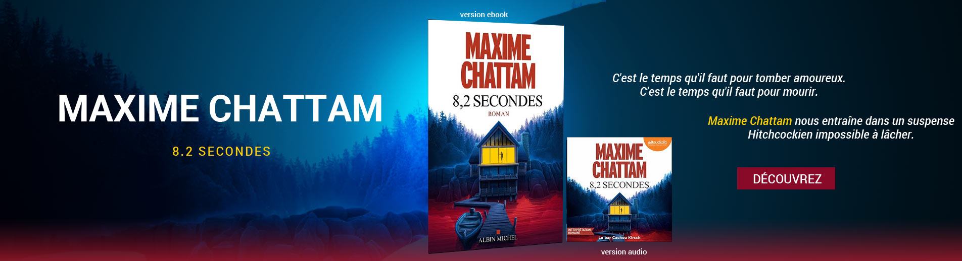 8,2 secondes
Maxime Chattam